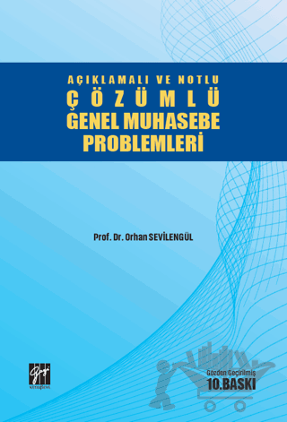 Açıklamalı ve Notlu Çözümlü Genel Muhasebe Problemleri