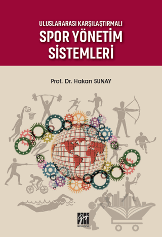 Uluslararası Karşılaştırmalı Spor Yönetim Sistemleri