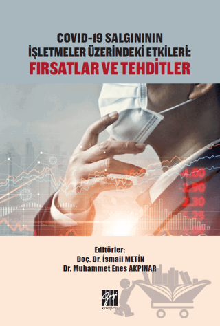 Covid-19 Salgınının İşletmeler Üzerindeki Etkileri: Fırsatlar ve Tehditler