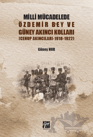 Milli Mücadelede Özdemir Bey ve Güney Akıncı Kolları