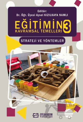 Eğitimin Kavramsal Temelleri 3 Strateji ve Yöntemler