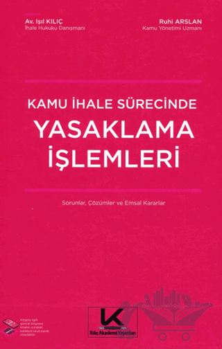 Kamu İhale Sürecinde Yasaklama İşlemleri Sorular, Çözümler ve Emsal Kararlar