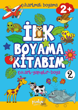 Çıkartmalı İlk Boyama Kitabım - 2 (2+ Yaş)