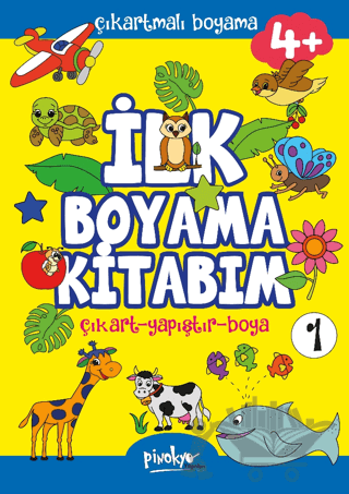 Çıkartmalı İlk Boyama Kitabım - 1 (4+ Yaş)