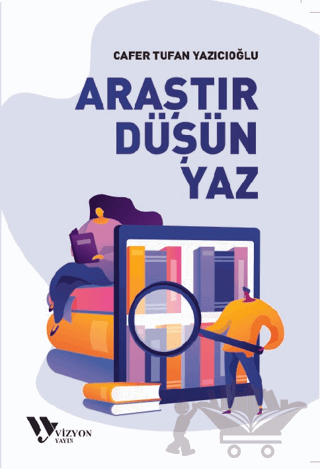 Araştır, Düşün, Yaz