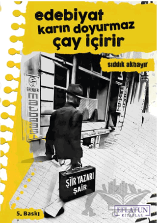Edebiyat Karın Doyurmaz Çay İçirir