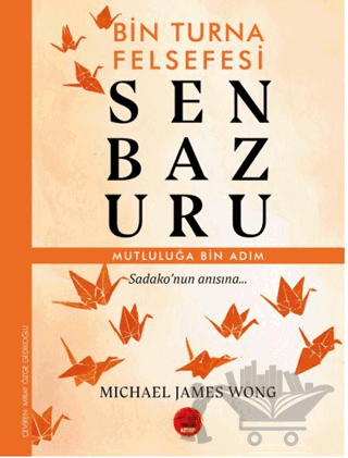 Senbazuru – Bin Turna Felsefesi