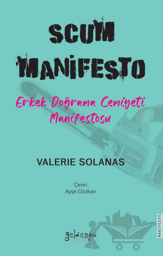 SCUM Manifesto - Erkek Doğrama Cemiyeti Manifestosu