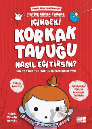 İçindeki Korkak Tavuğu Nasıl Eğitirsin?