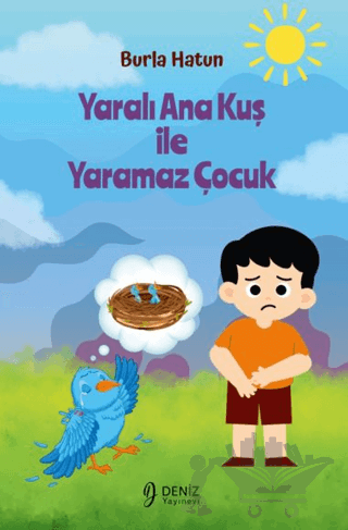 Yaralı Ana Kuş İle Yaramaz Çocuk