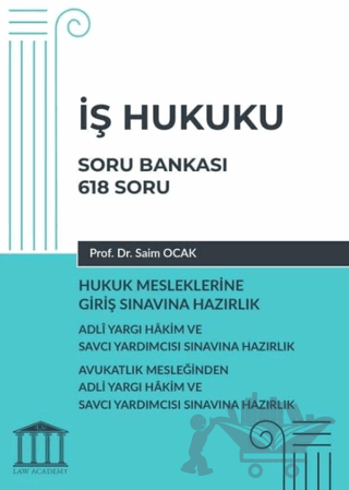 İş Hukuku Soru Bankası, Hukuk Mesleklerine Giriş Sınavına Hazırlık