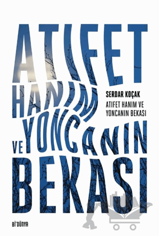 Atıfet Hanım ve Yoncanın Bekası