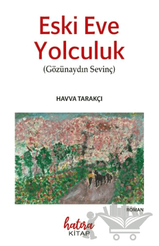 Eski Eve Yolculuk
