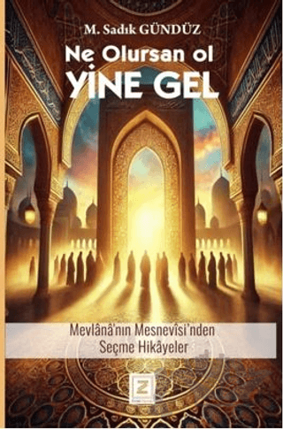 Ne Olursan Ol Yine Gel