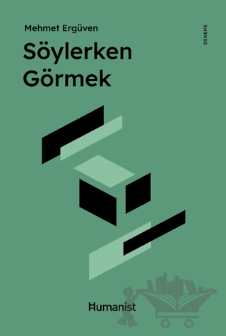 Söylerken Görmek