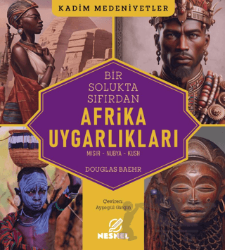 Bir Solukta Sıfırdan Afrika Uygarlıkları