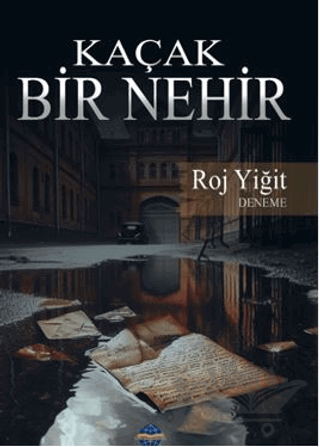 Kaçak Bir Nehir