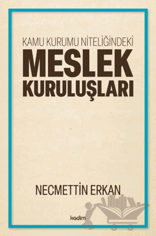 Kamu Kurumu Niteliğindeki Meslek Kuruluşları
