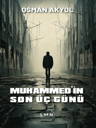 Muhammed’in Son Üç Günü