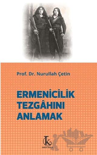 Ermenicilik Tezgahını Anlamak