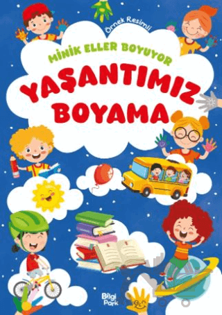 Minik Eller Boyuyor - Yaşantımız Boyama Kitabı