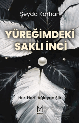Yüreğimdeki Saklı İnci Her Harfi Ağlayan Şiir