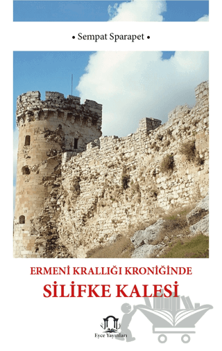 Ermeni Krallığı Kroniğinde Silifke Kalesi