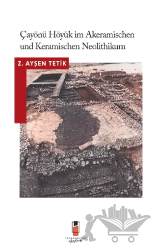 Çayönü Höyük Im Akeramischen Und Keramischen Neolithikum