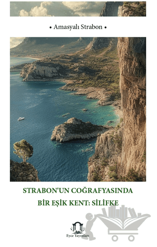Strabon’un Coğrafyasında Bir Eşik Kent Silifke