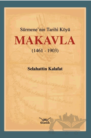 Sürmene'nin Tarihi Köyü Makavla (1461-1903)