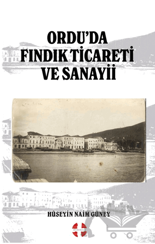 Ordu’da Fındık Ticareti ve Sanayii