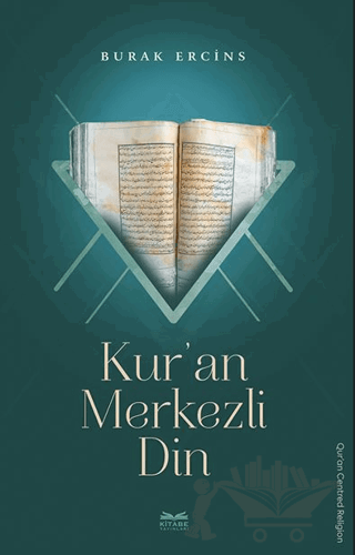 Kur’an Merkezli Din