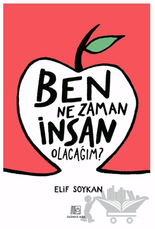 Ben Ne Zaman İnsan Olacağım?