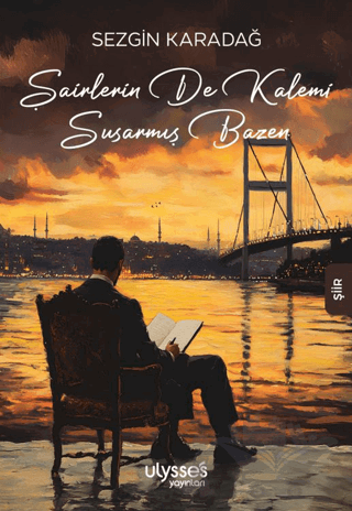 Şairlerin de Kalemi Susarmış Bazen