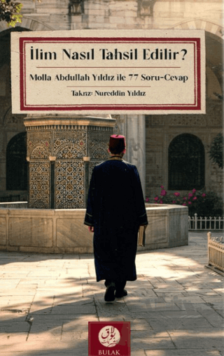 İlim Nasıl Tahsil Edilir?