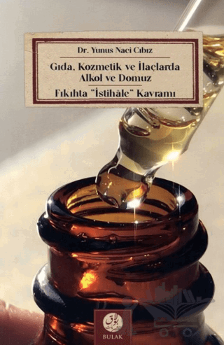 Gıda, Kozmetik ve İlaçlarda Alkol ve Domuz - Fıkıhta İstihale Kavramı