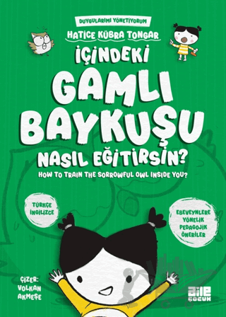 İçindeki Gamlı Baykuşu Nasıl Eğitirsin?