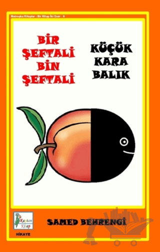 Bir Şeftali Bin Şeftali - Küçük Kara Balık
