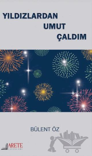 Yıldızlardan Umut Çaldım