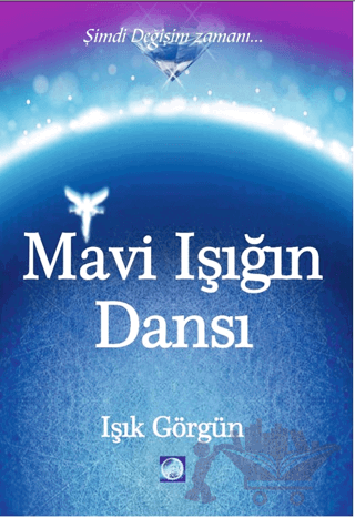 Mavi Işığın Dansı Şimdi Değişim Zamanı