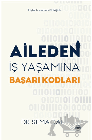 Aileden İş Yaşamına Başarı Kodları