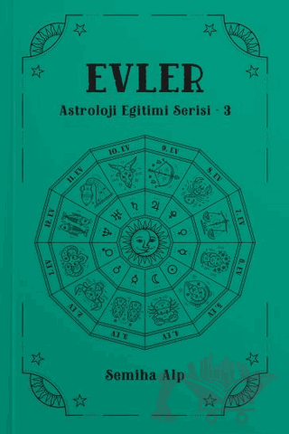 Evler - Astroloji Eğitimi Serisi - 3