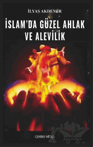 İslamda Güzel Ahlak ve Alevilik