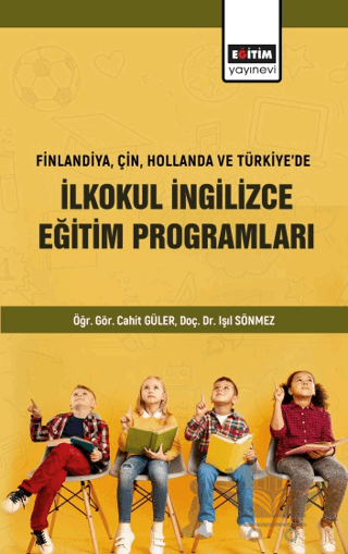Finlandiya Çin Hollanda ve Türkiyede İlkokul İngilizce Eğitim Programları