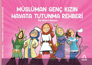 Müslüman Genç Kızın Hayata Tutunma Rehberi