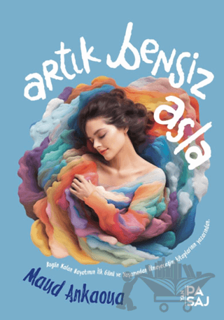 Artık Bensiz Asla