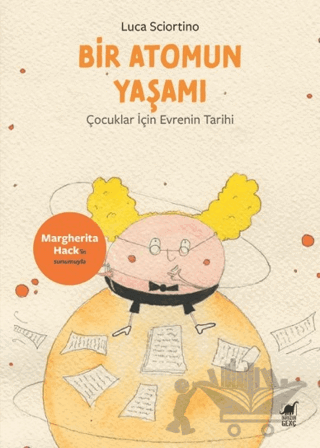 Bir Atomun Yaşamı: Çocuklar için Evrenin Tarihi
