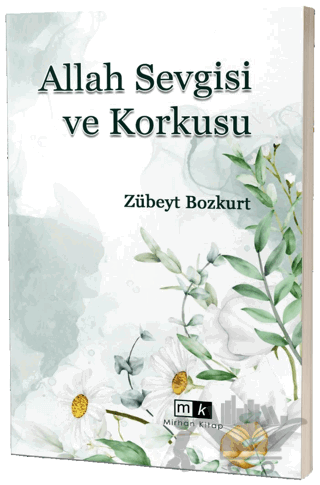 Allah Sevgisi ve Korkusu