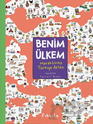 Benim Ülkem - Meraklısına Türkiye Atlası
