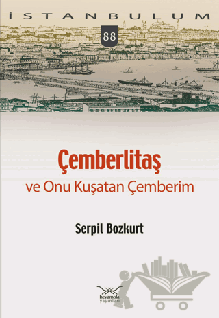 Çemberlitaş ve Onu Kuşatan Çemberim